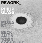 Cover for Rework: Philip Glass Remixed Cover for Rework: Philip Glass Remixed